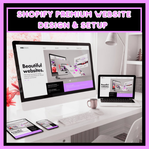 Shopify Premium Website Design & Setup