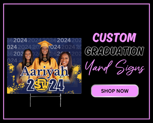 Custom Graduation Yard Signs